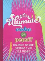 Ultimate Coke or Pepsi 2/E 1892951800 Book Cover