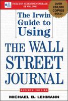 The Irwin Guide to Using the Wall Street Journal 0071416641 Book Cover
