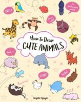 How to Draw Cute Animals 1454931019 Book Cover