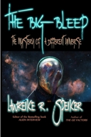 The Big Bleep: The Case of A Different Universe 0557044421 Book Cover