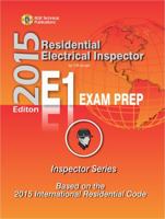 2015 Residential Electrical Inspector E1 EXAM PREP 1948547015 Book Cover