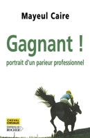 Gagnant !: Portrait d'un parieur professionnel (French Edition) 2268059200 Book Cover