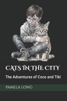 CATS IN THE CITY: The Adventures of Coco and Tiki B0CGXLJPQ1 Book Cover