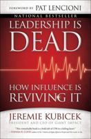 Leadership is Dead: How Influence is Reviving It 1451612141 Book Cover
