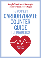 The Pocket Carbohydrate Counter Guide for Diabetes: Simple Nutritional Strategies to Lower Your Blood Sugar 1641520655 Book Cover