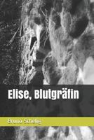 Elise, Blutgr?fin 173101984X Book Cover