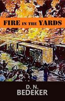 Fire in the Yards B0FCY8G2QR Book Cover