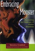 Embracing the Monster: Overcoming the Challenges of Hidden Disabilities 1557665222 Book Cover