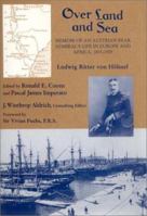Over Land and Sea: Memoir of an Austrian Rear Admiral's Life in Europe and Africa, 1857-1909 0841913900 Book Cover