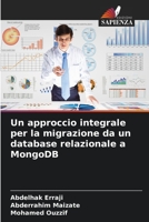 Un approccio integrale per la migrazione da un database relazionale a MongoDB 6206362957 Book Cover