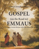GOSPEL (on the Road to) EMMAUS: A Disciple's Lectio Divina with the Risen Christ 9918003650 Book Cover
