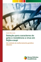 Sele��o para caracteres do gr�o e resist�ncia a v�rus em feij�o-caupi 6202033045 Book Cover