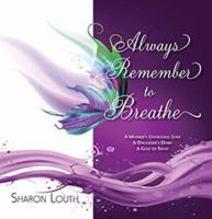 Always Remember to Breathe 1886068577 Book Cover