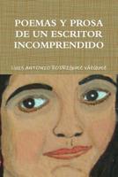 Poemas Y Prosa de Un Escritor Incomprendido 1312110023 Book Cover