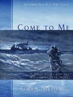 Come to Me 1414107021 Book Cover