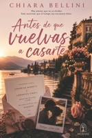 Antes de que vuelvas a casarte (Spanish Edition) B0HJ2SMKHK Book Cover