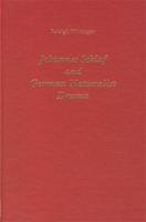 Johannes Schlaf and German Naturalist Drama (Studies in German Literature Linguistics and Culture) 1571131078 Book Cover