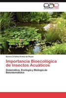 Importancia Bioecologica de Insectos Acuaticos 3659032514 Book Cover