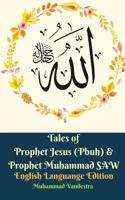 Tales of Prophet Jesus (Pbuh) & Prophet Muhammad SAW English Languange Edition 1388547406 Book Cover