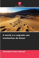 A morte e o sagrado nas montanhas de Ksour (Portuguese Edition) 6208954975 Book Cover