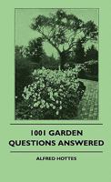 1001 Garden Questions Answered 1445512912 Book Cover