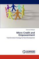Micro Credit and Empowerment: Transformation Strategy for Rural Development 3848444046 Book Cover