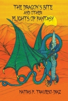 The Dragon's Bite and Other Flights of Fancy B0DSZG2362 Book Cover