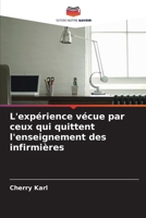 L'expérience vécue par ceux qui quittent l'enseignement des infirmières (French Edition) 6208707358 Book Cover