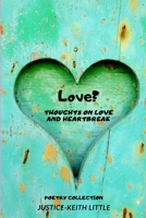 Love?: Thoughts on Love and Heartbreak! B09V121NC2 Book Cover
