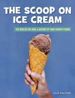 The Scoop on Ice Cream 1534187359 Book Cover