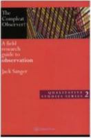 The Compleat Observer?: A Field Research Guide to Observation 0750705507 Book Cover