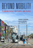 Beyond Mobility: Planning Cities for People and Places 1610918347 Book Cover