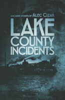 Lake County Incidents 1643960679 Book Cover