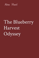 The Blueberry Harvest Odyssey 6046365562 Book Cover