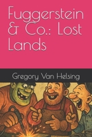 Fuggerstein & Co.: Lost Lands B0FBJ19R85 Book Cover