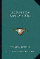 Lectures on Baptism 1437089968 Book Cover