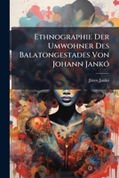 Ethnographie Der Umwohner Des Balatongestades (1906) 1148163093 Book Cover