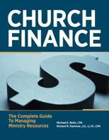 Church Finance: The Complete Guide to Managing Ministry Resources 1614079145 Book Cover