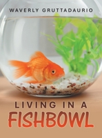 Living in a Fishbowl B0GY593NHJ Book Cover