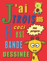 J'ai trois ans et ceci est ma propre bande dessin�e: Cr�ez ton propre bande dessin�e pour les enfants de trois ans 107305652X Book Cover