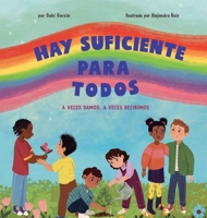Hay Suficiente Para Todos: A Veces Damos, a Veces Recibimos (Spanish Edition) 194963387X Book Cover