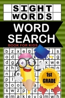 1st Grade Sight Words Word Search Book for Kids: High Frequency Words Book for First Grade Early Reading - First Grade Language Arts Workbook B08XZGKZCG Book Cover
