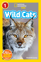 Wild Cats (National Geographic Kids Readers) 1426326777 Book Cover