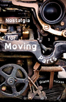Nostalgia for Moving Parts 0888017278 Book Cover