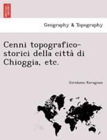 Cenni topografico-storici della città di Chioggia, etc. 1241740224 Book Cover