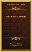 Julian the Apostate 1425483607 Book Cover