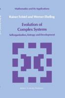 Evolution of Complex Systems: Selforganisation, Entropy and Development (Mathematics and its Applications) 9027726663 Book Cover