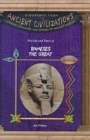 The Life & Times of Rameses the Great (Biography from Ancient Civilizations) (Biography from Ancient Civilizations) 1584153415 Book Cover