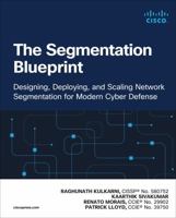 The Segmentation Blueprint: Strategies for Building Modern Secure Networks 0135462363 Book Cover