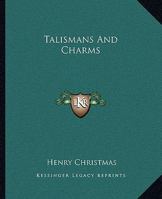 Talismans And Charms 1425369847 Book Cover